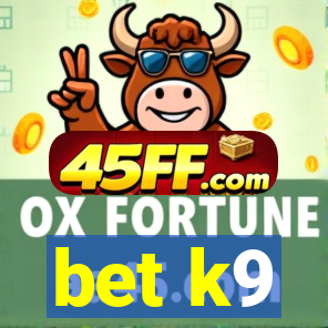 bet k9